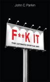 F**k It (Revised and Updated Edition)