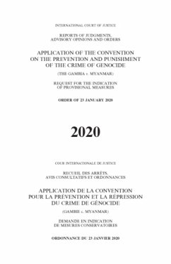 Reports of Judgments, Advisory Opinions and Orders 2020: Application of the Convention on the Prevention and Punishment of the Crime of Genocide (the Gambia V. Myanmar) - International Court of Justice