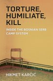 Torture, Humiliate, Kill Torture, Humiliate, Kill
