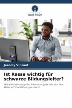 Ist Rasse wichtig für schwarze Bildungsleiter? - Vinzant, Jeremy