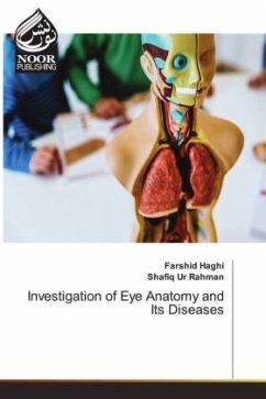 Investigation of Eye Anatomy and Its Diseases - Haghi, Farshid;Rahman, Shafiq Ur