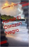 Kartell El Corazon Negro (Mysterium, Drogenkartell, Liebe, Romantik, Drama, Komödie) (eBook, ePUB)