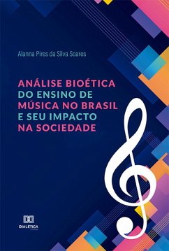 Cover Análise Bioética do Ensino de Música no Brasil e seu Impacto na Sociedade (eBook, ePUB)