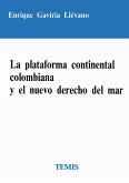 La plataforma continental colombiana y el nuevo derecho del mar (eBook, PDF)