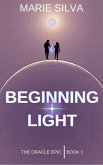 Beginning Light: The Oracle Epic   Book 1 (eBook, ePUB)