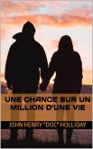 Une chance sur un million d'une vie (eBook, ePUB) Une chance sur un million d'une vie (eBook, ePUB)