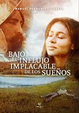 Bajo el influjo implacable de los sueños (eBook, ePUB)