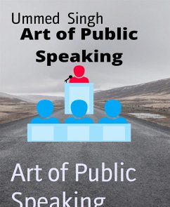 Art of Public Speaking (eBook, ePUB) - Singh, Ummed