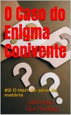O Caso do Enigma Conivente (livro #2 de 3 séries de livros, #2) (eBook, ePUB) O Caso do Enigma Conivente (livro #2 de 3 séries de livros, #2) (eBook, ePUB)