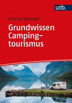 Grundwissen Campingtourismus (eBook, ePUB) - Sommer, Kristina