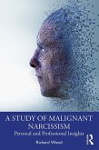 A Study of Malignant Narcissism (eBook, ePUB)