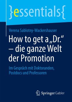 How to get a ¿Dr.¿ ¿ die ganze Welt der Promotion - Sablotny-Wackershauser, Verena