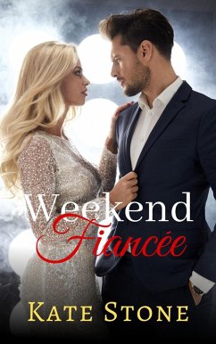 Weekend Fiancee (eBook, ePUB) - Stone, Kate