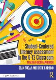 Student-Centered Literacy Assessment in the 6-12 Classroom (eBook, ePUB)