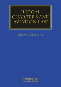 Illegal Charters and Aviation Law (eBook, PDF) - Soloveva, Alena