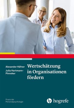 Wertschätzung in Organisationen fördern - Häfner, Alexander;Hartmann-Pinneker, Julia