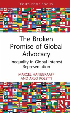 The Broken Promise of Global Advocacy (eBook, PDF) - Hanegraaff, Marcel; Poletti, Arlo