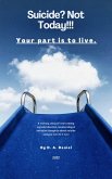 Suicide? Not Today!!! (eBook, ePUB) Suicide? Not Today!!! (eBook, ePUB)