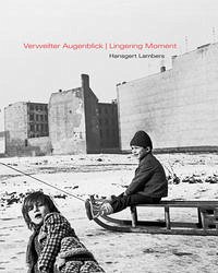 Verweilter Augenblick / Lingering Moment