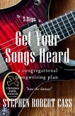 The 5 Steps to Get Your Songs Heard (eBook, ePUB)