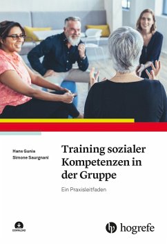 Training sozialer Kompetenzen in der Gruppe - Gunia, Hans;Saurgnani, Simone