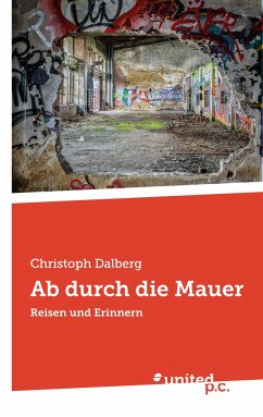 Ab durch die Mauer - Dalberg, Christoph