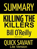 Summary: Killing the Killers by Bill O'Reilly and Martin Dugard (eBook, ePUB) Summary: Killing the Killers by Bill O'Reilly and Martin Dugard (eBook, ePUB)