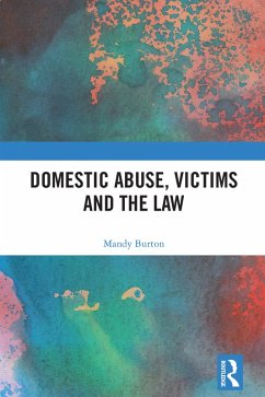 Domestic Abuse, Victims and the Law (eBook, ePUB) - Burton, Mandy