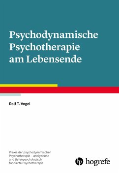 Psychodynamische Psychotherapie am Lebensende - Vogel, Ralf T.