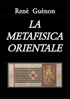 La Metafisica orientale (tradotto) (eBook, ePUB) - Guénon, René