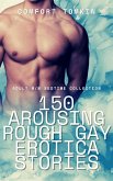 150 Arousing Rough Gay Erotica Stories (eBook, ePUB)