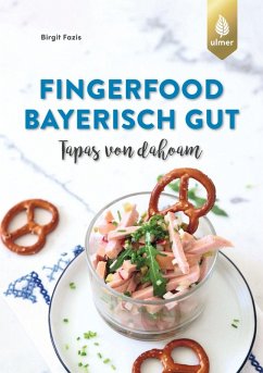 Fingerfood - bayerisch gut (eBook, PDF) - Fazis, Birgit