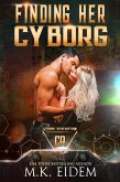 Finding Her Cyborg (Cyborg Redemption) (eBook, ePUB)