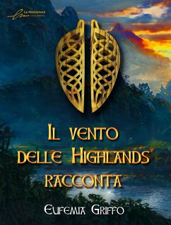 Il vento delle Highlands racconta (eBook, ePUB) - Griffo, Eufemia