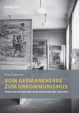 Vom Germanenerbe zum Urkommunismus (eBook, PDF)