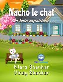 Nacho le chat: Un brin capricieux . . . (eBook, ePUB) Nacho le chat: Un brin capricieux . . . (eBook, ePUB)