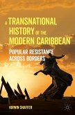 A Transnational History of the Modern Caribbean (eBook, PDF)