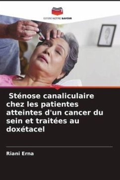 Sténose canaliculaire chez les patientes atteintes d'un cancer du sein et traitées au doxétacel - Erna, Riani