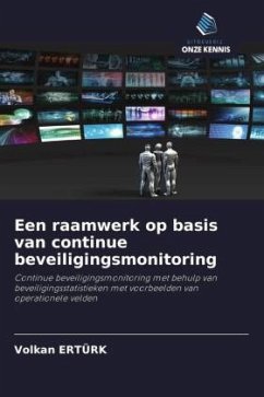 Een raamwerk op basis van continue beveiligingsmonitoring - Ertürk, Volkan