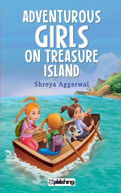 Adventurous Girls on Treasure Island - Aggarwal, Shreya