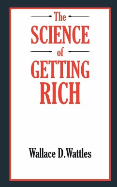 The SCIENCE of GETTING RICH - Wattles, Wallace D.