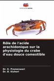 Rôle de l'acide arachidonique sur la physiologie du crabe d'eau douce comestible