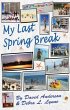 My Last Spring Break, Dawn of a New... - Bild 1