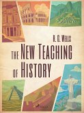 The New Teaching of History (eBook, ePUB)