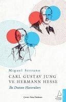 Carl Gustav Jung ve Hermann Hesse - Serrano, Miguel