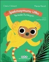 Ipekmaymunu Utku Yerinde Durmuyor - Clement, Claire