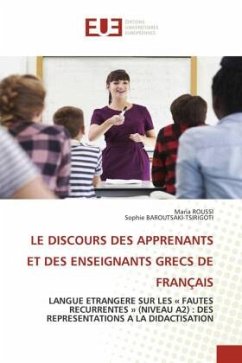 LE DISCOURS DES APPRENANTS ET DES ENSEIGNANTS GRECS DE FRANÇAIS - ROUSSI, Maria;BAROUTSAKI-TSIRIGOTI, Sophie