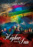 Higher than the sun Higher than the sun