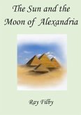 The Sun and the Moon of Alexandria (eBook, ePUB)