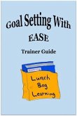Goal Setting with EASE Trainer Guide (eBook, ePUB)